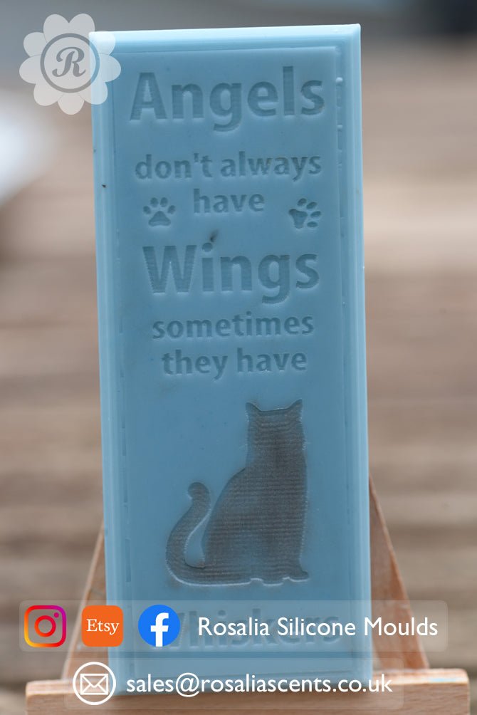"Angels Don't Always have Wings, Sometimes they have Whiskers" Snap Bar Mould